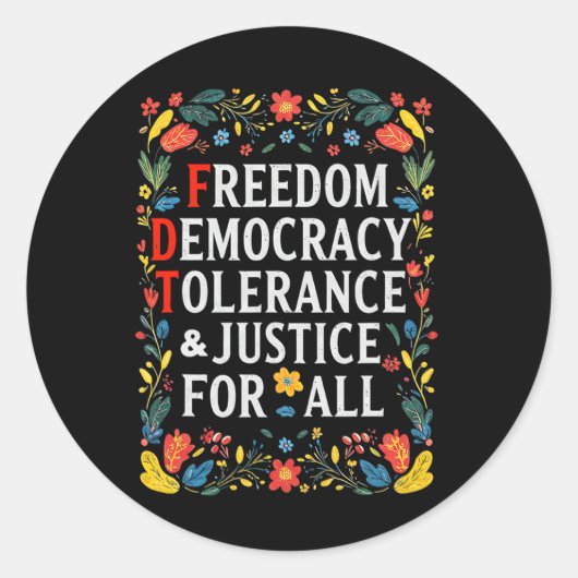 Sticker Rond Liberté Démocratie Tolérance Justice Toutes les rè (Devant)