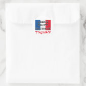 Sticker Rond Liberte Egalite Fraternite Toujours (Sac)