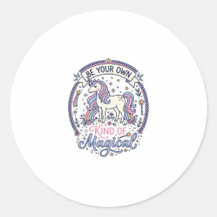 Sticker Rond Licorne Soyez Votre Propre Genre de Magique Enjoué