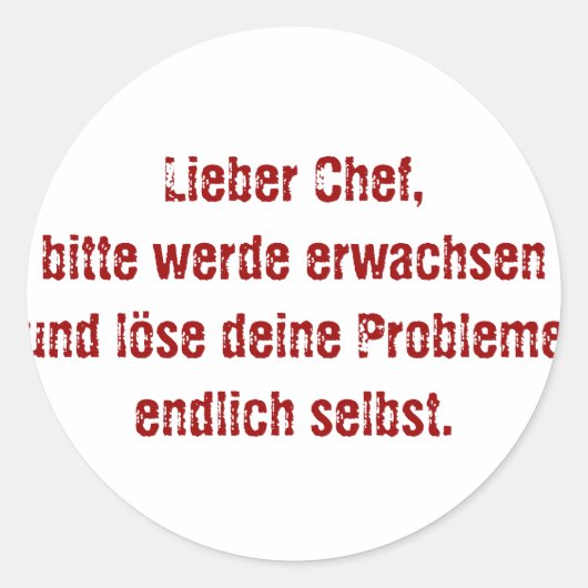 Sticker Rond "Lieber Chef, bitte werde erwachsen..." (Devant)