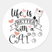 Sticker Rond Life is Better With a Cat quote slogan (Devant)