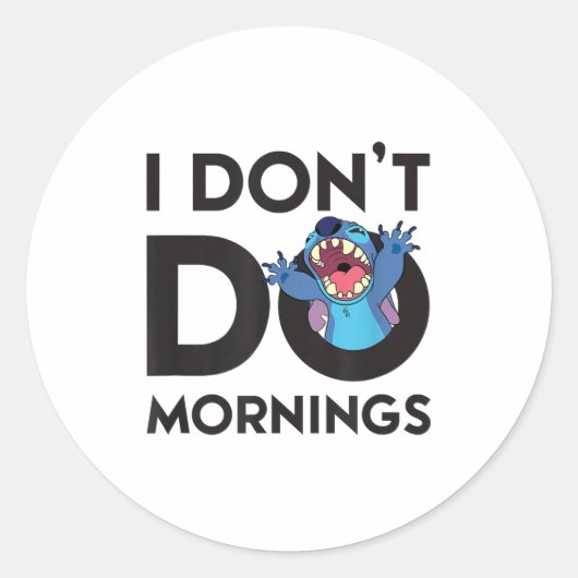 Sticker Rond Lilo &amp; - I Don't Do Mornings  (Devant)