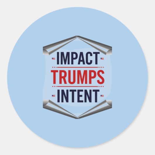 Sticker Rond L'impact l'emporte sur l'intention (Devant)