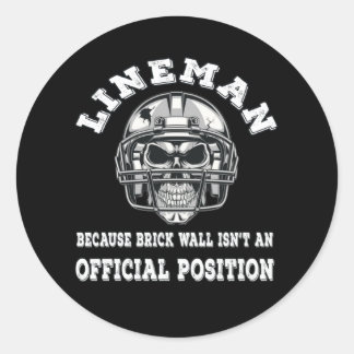 Sticker Rond Lineman parce que le mur de brique n'est pas posit