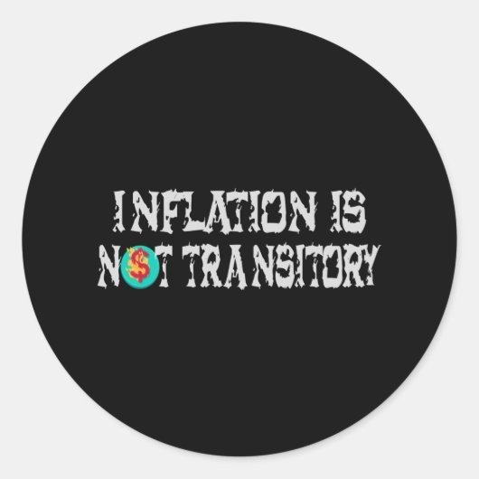 Sticker Rond L'inflation n'est pas transitoire (Devant)