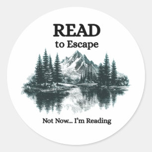 Sticker Rond Lire pour s'évader - Pas maintenant, je lis Autoco