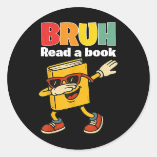 Sticker Rond Lire Un Livre Bruh Dabbing Dabbing Livre Professeu