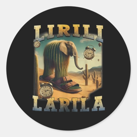Sticker Rond Lirili Larila Funny Italien Brainrot meme (Devant)