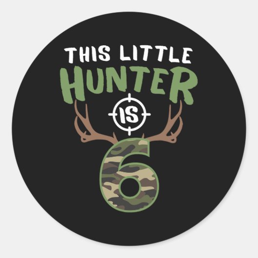 Sticker Rond Little Hunter Est 6 Anniversaires Boys 6E Annivers (Devant)