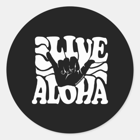 Sticker Rond Live Aloha State Hawaii Islands Shaka Hawaii Mau (Devant)