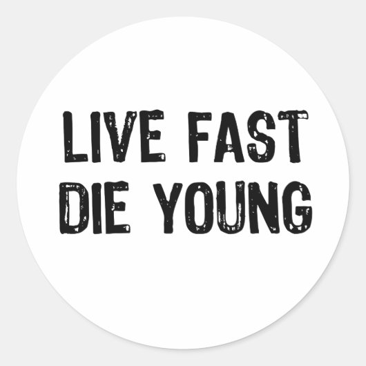 Sticker Rond Live Fast, Die Young (Devant)