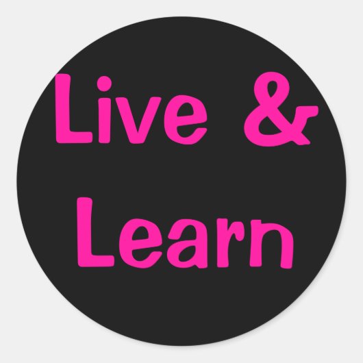 Sticker Rond Live & Learn (Devant)