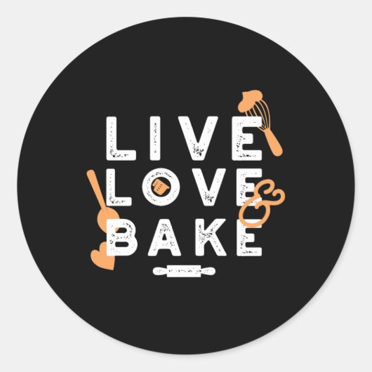 Sticker Rond Live Love Bake Cute Baker Life Citations II (Devant)