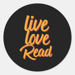 Sticker Rond Live Love Lire Lecture Bookworm Livre Lover