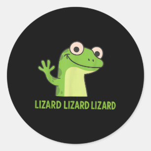Sticker Rond Lizard Lizard Lizard Funny Weirdcore Animal mème G