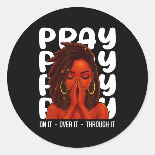 Sticker Rond Loc'd Black Woman Pray On It Throught It Over It C (Devant)