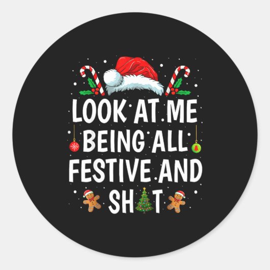 Sticker Rond Look At Me Being All Festive & Funny Christmas (Devant)