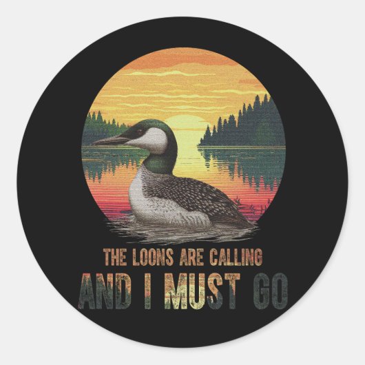 Sticker Rond Loon commun Les Loons appellent et je dois aller S (Devant)