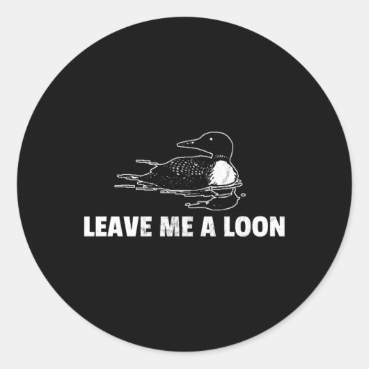 Sticker Rond Loon Me Laisse Un Loon (Devant)