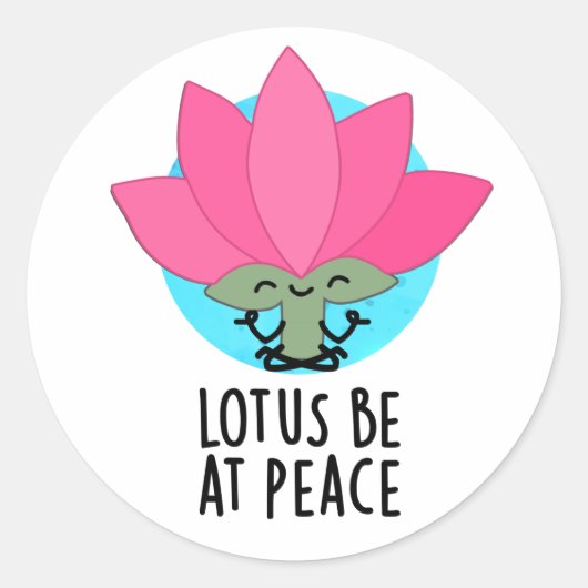 Sticker Rond Lotus Be En Paix Amusant Plante Pun (Devant)