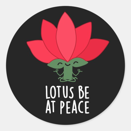 Sticker Rond Lotus Be En Paix Amusant Plante Pun Dark BG (Devant)