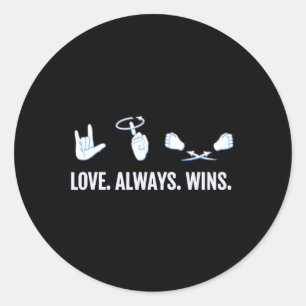 Sticker Rond Love Always Wins ASL Deaf Aware Sign Language