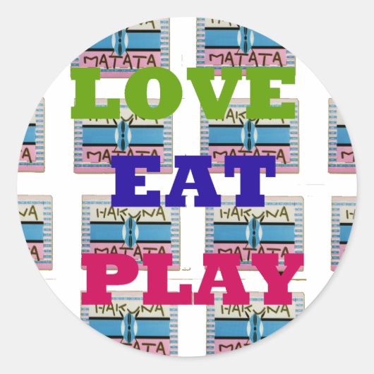 Sticker Rond Love Eat Play Hakuna Matata Art Print (Devant)