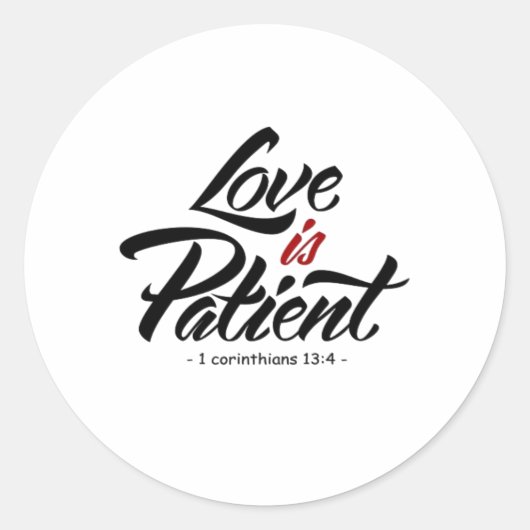Sticker Rond Love Is Patient Hand Lettering Artistic Design  (Devant)