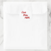 Sticker Rond Love You More Calm Romantic Vibe  (Sac)
