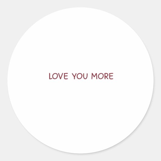 Sticker Rond Love You More Contemporary Design  (Devant)