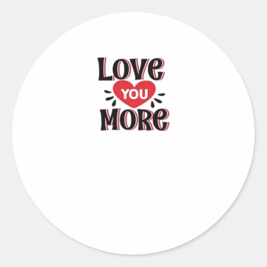 Sticker Rond Love You More Creative Style Design  (Devant)