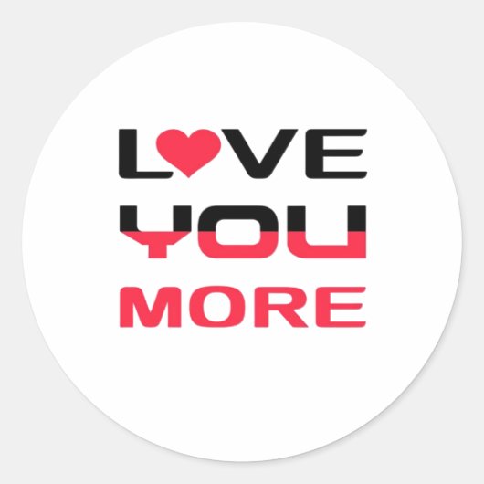 Sticker Rond Love You More Flat Gras Typographie Noir Rouge (Devant)