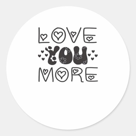 Sticker Rond Love You More Signature Style  (Devant)