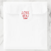 Sticker Rond Love You More Simple Love Quote  (Sac)