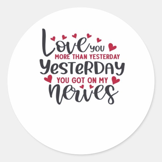 Sticker Rond Love You More Than Yesterday Timeless Romantic Sty (Devant)