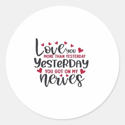 Sticker Rond Love You More Yesterday Romantic Minimal Quote  (Devant)
