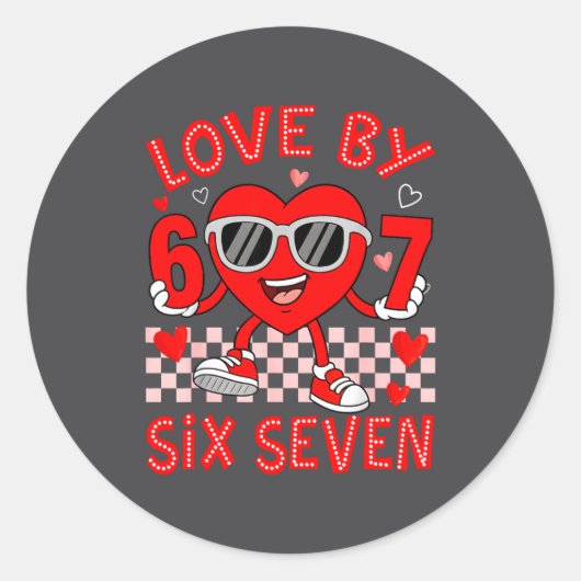Sticker Rond Loved By 67 Valentines Six Seven Meme Hearts 6 7 W (Devant)