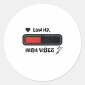 Sticker Rond Low HP, High Vibes (Devant)
