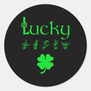 Sticker Rond LUCKY Sign Language Jour de la Saint Patrick de se