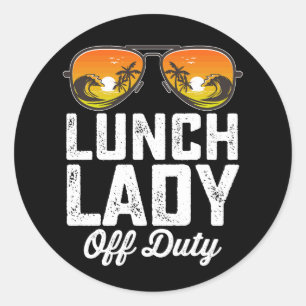 Sticker Rond Lunch Lady Off Duty Lunettes de soleil Dernier jou