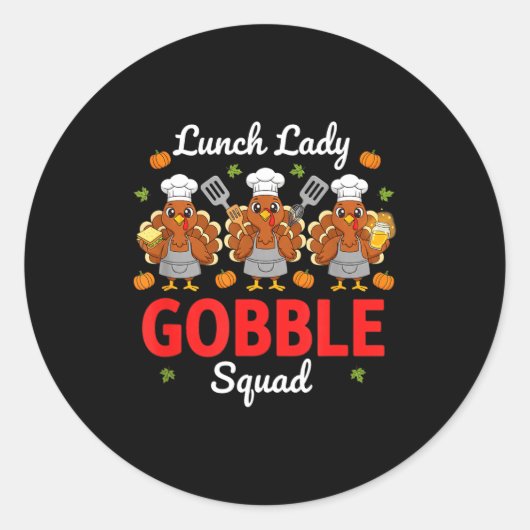 Sticker Rond Lunch Lady Thanksgiving Funny Gobble Squad (Devant)