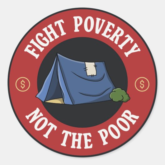 Sticker Rond Lutter contre la pauvreté et non les pauvres (Devant)