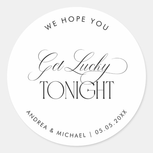 Sticker Rond Luxe Script We Hope You Get Lucky Wedding Favor (Devant)