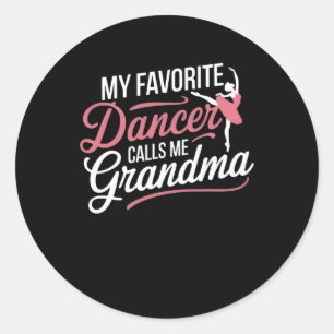 Sticker Rond Ma danseuse préférée m'appelle grand-mère - Danser