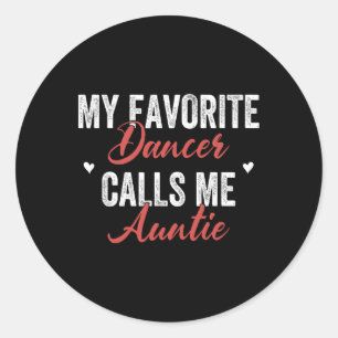 Sticker Rond Ma danseuse préférée m'appelle Tante Dancing Tante