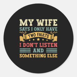 Sticker Rond Ma Femme Dit Que Je N'Ai Que Deux Fautes Humo Sarc