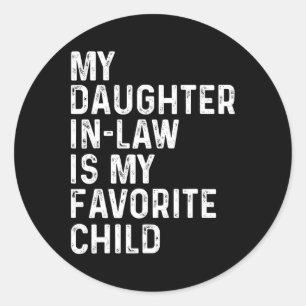 Sticker Rond Ma Fille En Droit Est Mon Enfant Favori Pères Da