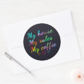 Sticker Rond Ma maison, mes règles, mon café (Enveloppe)