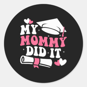Sticker Rond Ma maman L'A Fait Diplômé Maman Fière Chi