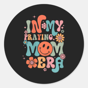 Sticker Rond Ma prière Mama Era Religieuse Mère chrétienne